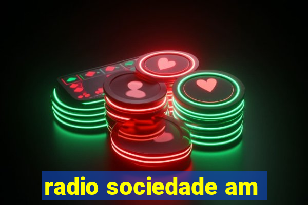 radio sociedade am